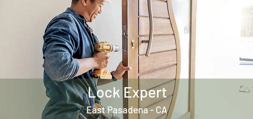  Lock Expert East Pasadena - CA